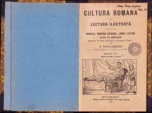 Cultura romană în lectură ilustrată, manual pentru studiul limbii latine clasa IV-a gimnazială de G Popa-Lisseanu, 1925, cu semnătura olografă a profesorului Silviu Cosma de la Liceul Gheorghe Lazăr din Sibiu