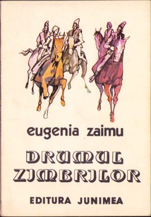 Drumul zimbrilor de Eugenia Zaimu, ilustrații Mircea Dumitrescu, 1981