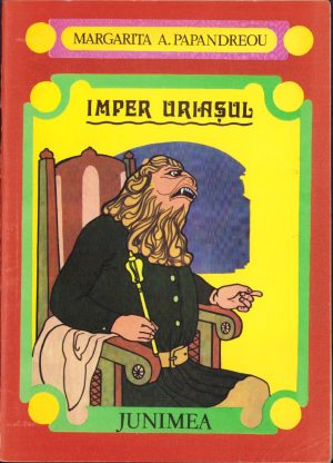 Imper Uriașul de Margarita A Papandreou, ilustrații George Scutaru, 1980