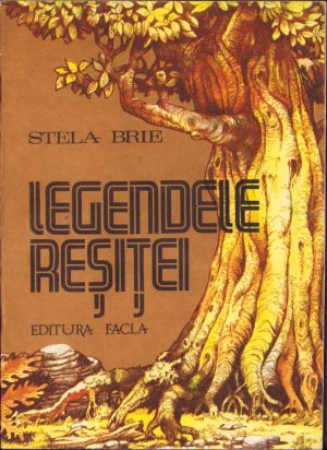 Legendele Reșiței de Stela Brie, ilustrații Ștefan Popa, 1982