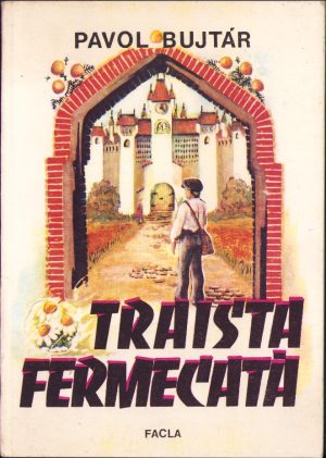 Traista fermecată de Pavol Bujtár, ilustrații Constantin Catargiu, 1985