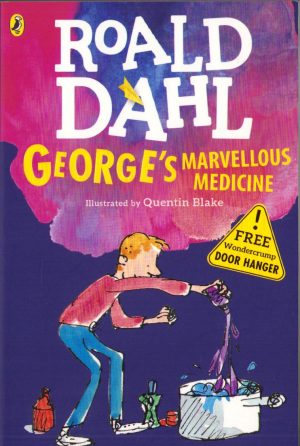 George's marvellous medicine by Roald Dahl