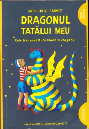 Dragonul tatălui meu, cele trei povești cu Elmer și dragonul de Ruth Stiles Gannett, 2017