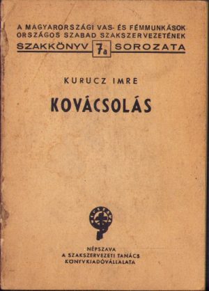 Kovácsolás irta Kurucz Imre