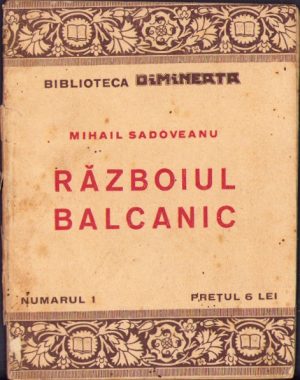 Războiul balcanic de Mihail Sadoveanu, 1923, Biblioteca Dimineața, numărul 1