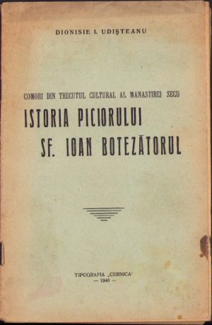 Comori din trecutul cultural al Mănăstirei Secu, istoria piciorului Sf Ioan Botezătorul de Dionisie Udișteanu, 1940
