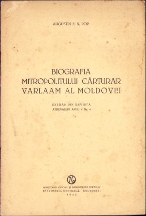 Biografia mitropolitului cărturar Varlaam al Moldovei de Augustin Pop, 1940, cu semnătura olografă și ex-libris a istoricului Ștefan Meteș