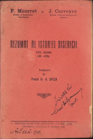 Rezumat al istoriei bisericii, Evul Mediu (30-480) de F Mourret și J Carreyre, traducere de preot dr A Ciplea, 1928, Blaj