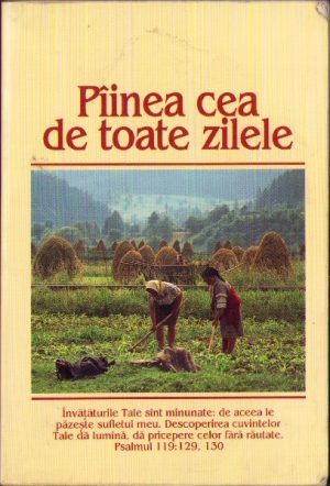Pâinea cea de toate zilele, colectiv de autori