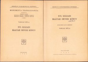 XVI századi magyar orvosi könyv, Varjas Béla, 1943, Cluj