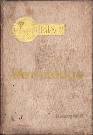 Hauptkatalog No 8, EMAR, Qualitäts-Werkzeuge für Hand-und Maschinenbetrieb, fără an