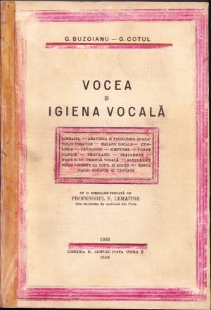 Vocea și igiena vocală de prof dr G Buzoianu și dr Gabriel Cotu, 1936, Cluj