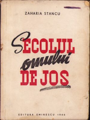 Secolul omului de jos de Zaharia Stancu, 1946