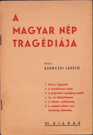 A magyar nép tragédiája irta Szenczei László, fără an, cca 1940-1944, Cluj