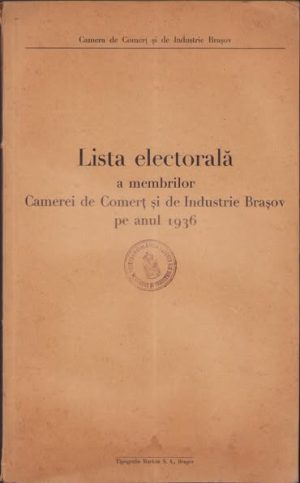 Lista comercianților și industriașilor, mari și mici, din județele Brașov, Târnava Mare, Făgăraș și Trei Scaune cu drept de vot, 1936