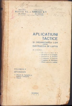 Aplicațiuni tactice și organizarea lor pentru instrucția de luptă în cadrul: detașament, regiment și grupare, batalion și divizion, companie și baterie, companie de mitraliere, ploton pușcași și mitraliere de Al Budiș și N T Tomescu, 1935, volumul III, București