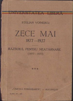 Zece Mai 1877-1927, Războiul pentru Neatârnare (1877-1878) de Stelian Voinescu, 1927