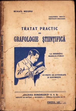 Tratat practic de grafologie științifică de Mihail Negru, fără an, ediție interbelică