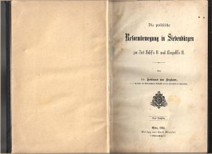 Die Politische Reformbewegung in Siebenbürgen zur Zeit Josef's II. Und Leopold's II von Ferdinand von Zieglauer, Wien, 1885, coperți și legătură originală de secol al XIX-lea realizată la legătoria Wilhelm Haydecker din Brașov