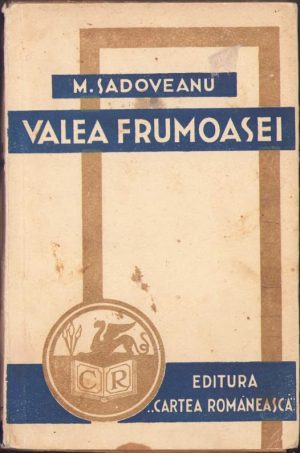 Valea Frumoasei de Mihail Sadoveanu, 1938, ediția I