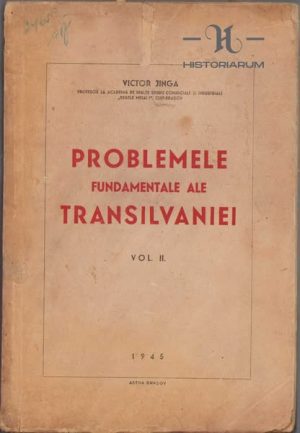Problemele fundamentale ale Transilvaniei de Victor Jinga, volumul II, 1945, Astra Brașov