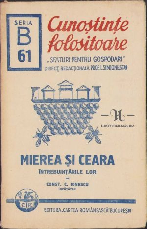 Mierea și ceara, Întrebuințările lor de Const Ionescu, 1943
