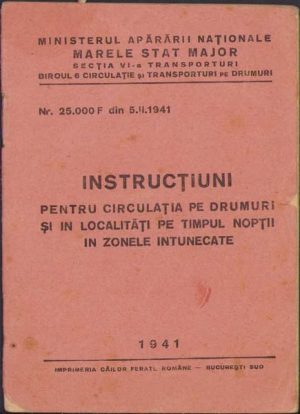 Instrucțiuni pentru circulația pe drumuri și în localități pe timpul nopții în zonele întunecate, 1941, Ministerul Apărării Naționale