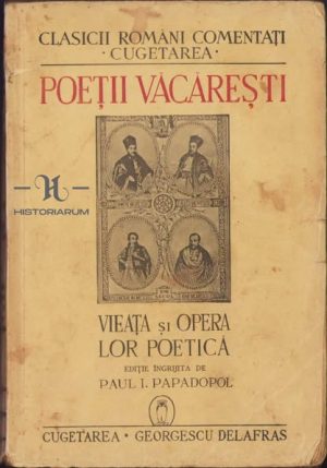 Poeții Văcărești, Vieața și opera lor poetică de Paul Papadopol, 1940