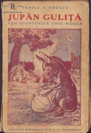 Jupân Guliță sau aventurile unui măgar, povestiri pentru copii de Vasile V Enescu, fără an
