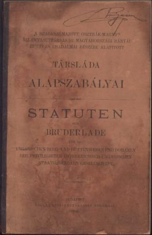A szabadalmazott ostrák-magyar államvasuttársaság Magyarországi bányái, hutái és uradalmai részére alapitott társláda alapszabályai, 1896, Budapest