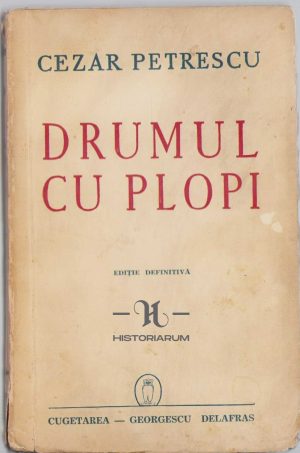 Drumul cu plopi de Cezar Petrescu, ediție definitivă, 1942