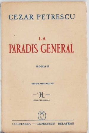 La Paradis General de Cezar Petrescu, ediție definită, 1942