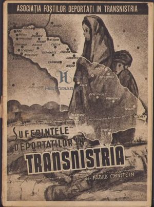 Suferințele deportaților în Transnistria de Fabius Ornstein, fără an, Asociația Foștilor Deportați în Transnistria, editura asociației