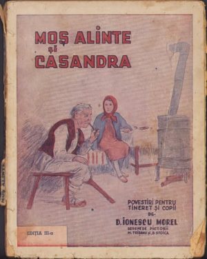 Moș Alinte și Casandra de D Ionescu Morel, 1943