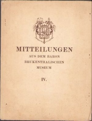 Mitteilungen aus dem Baron Bruckenthalischen Museum, IV/1934, Sibiu
