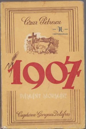 1907, Pământ, Mormânt de Cezar Petrescu, volumul III, 1943