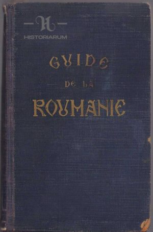 Guide de la Roumanie, 1940, publicat la București în limba franceză, premiat cu Premiul Năsturel al Academiei Române din același an