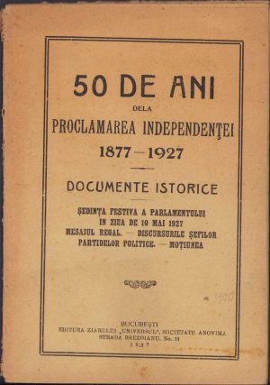 50 de ani dela proclamarea Independenței 1877-1927, Documente istorice, Ședința festivă a Parlamentului în ziua de 10 mai 1927, Mesajul regal, Discursurile șefilor partidelor politice, Moțiunea, 1927