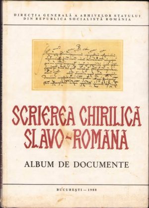 Scrierea chirilică slavo-română, Album de documente de Olimpia Guțu, 1988