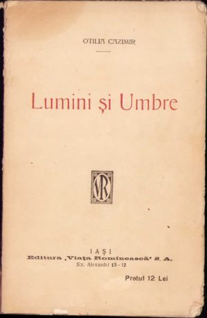 Lumini și umbre de Otilia Cazimir, 1923, ediția I, Editura Viața Romînească, Iași