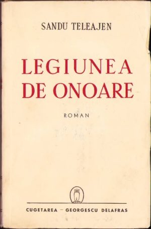 Legiunea de onoare de Sandu Teleajen, 1940