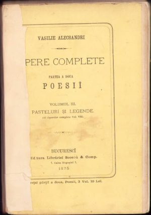 Opere complete, Partea a doua, Poesii, Volumul III, Pasteluri și legende de Vasilie Alecsandri, 1875, ediția I, Bucuresci