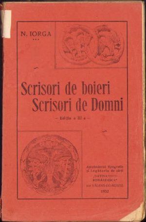 Scrisori de boieri, Scrisori de domni de Nicolae Iorga, 1932, Așezământul tipografic și Legătoria de cărți din Vălenii de Munte