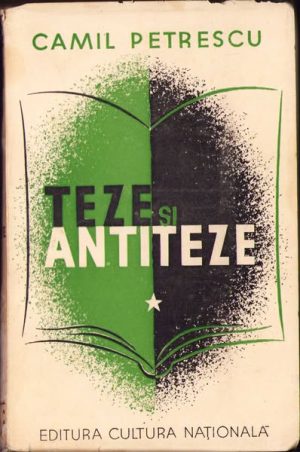 Teze și antiteze de Camil Petrescu, fără an, ediție interbelică