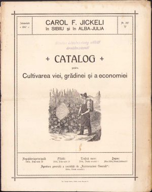 Catalog pentru cultivarea viei, grădinei și a economiei, firma lui Carol F Jickeli, Sibiu și Alba Iulia, fără an, antebelic