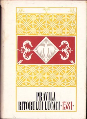 Pravila ritorului Lucaci 1581, text stabilit, studiu introductiv și indice de I Rizescu, 1971