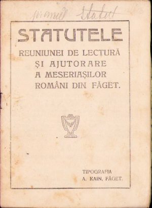 Statutele Reuniunei de lectură și ajutorare a meseriașilor români din Făget, 1921, Tipografia A Kain, Făget