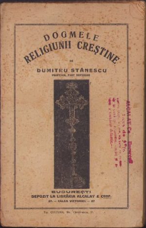 Dogmele religiunii creștine de Dumitru Stănescu, 1919, București