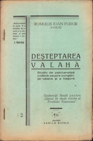 Deșteptarea valahă, Studiu de psichanaliză politică asupra conștiinței valahe și a Națiunii de Romulus Ioan Fodor, 1935