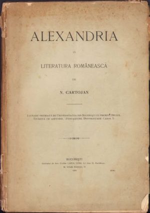 Alexandria în literatura românească de Nicolae Cartojan, 1910, cu dedicația și semnătura autorului, manu propria, către Ștefan Longinescu